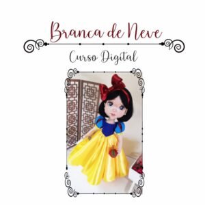 Curso Digital Boneca Branca de Neve